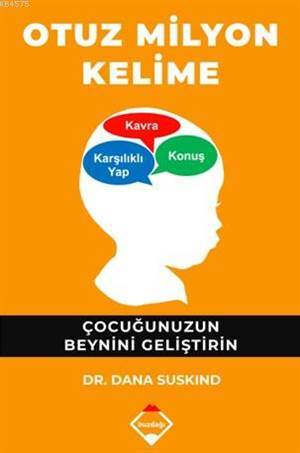Otuz Milyon Kelime; Çocuğunuzun Beynini Geliştirin - Buzdağı Yayınevi