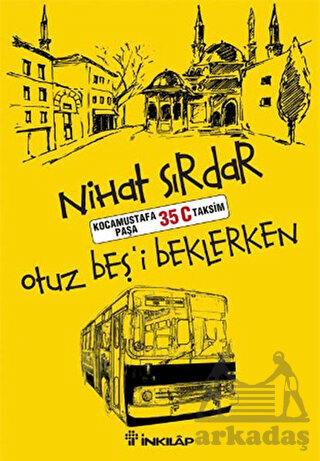 Otuz Beş'i Beklerken - İnkılap Kitabevi