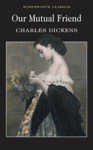 Our Mutual Friend - Wordsworth