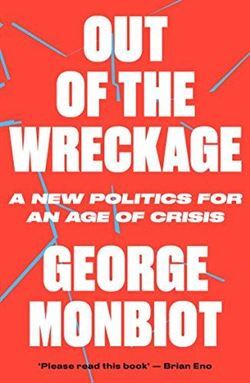 Out Of The Wreckage: A New Politics For An Age Of Crisis - 1