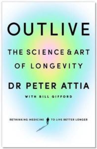 Outlive: The Science And Art Of Longevity (Hardcover) - 2