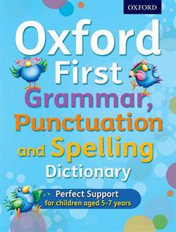Oxford First Grammar, Punctuation and Spelling Dictionary - Oxford University Press UK