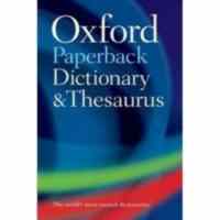 Oxford Paperback Dictionary & Thesaurus 3/E - 1