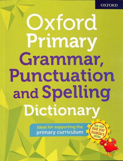 Oxford Primary Grammar Punctuation and Spelling Dictionary - Oxford University Press