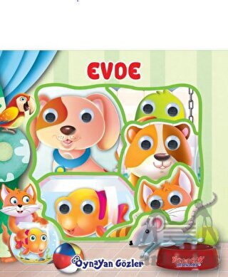 Oynayan Gözler Evde - Yumurcak Yayınları