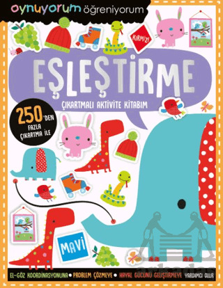 Oynuyorum Öğreniyorum - Eşleştirme Çıkartmalı Aktivite Kitabım - İndigo Çocuk