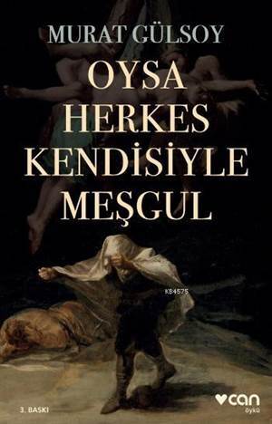 Oysa Herkes Kendisiyle Meşgul - Can Yayınları