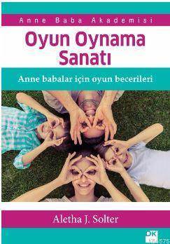 Oyun Oynama Sanatı; Anne Babalar İçin Oyun Becerileri - 1