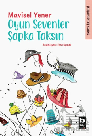 Oyun Sevenler Şapka Taksın - Bilgi Yayınevi