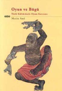 Oyun ve Bügü; Türk Kültüründe Oyun Kavramı - 1