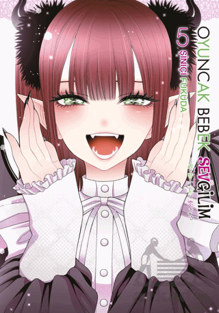 Oyuncak Bebek Sevgilim 5. Cilt - Gerekli Şeyler Yayıncılık