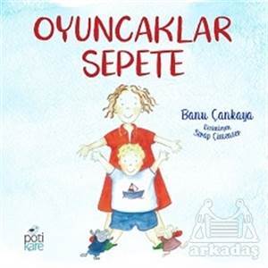 Oyuncaklar Sepete - Pötikare Yayıncılık