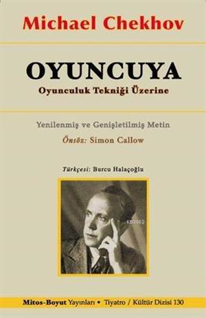 Oyuncuya; Oyunculuk Tekniği Üzerine - 2