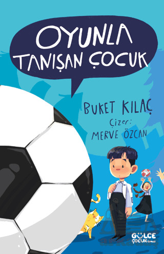 Oyunla Tanışan Çocuk - Timaş Gülce Çocuk