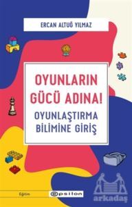 Oyunların Gücü Adına! - Epsilon Yayınevi