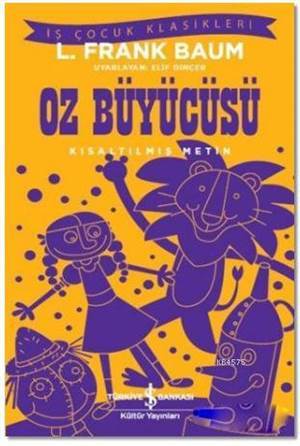 Oz Büyücüsü (Kısaltılmış Metin) - İş Bankası Kültür Yayınları