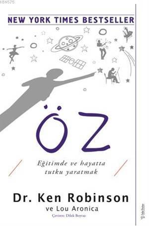 Öz; Eğitimde Ve Hayatta Tutku Yaratmak - Sola Yayınları