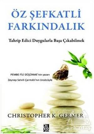 Öz Şefkatli Farkındalık - Diyojen Yayıncılık