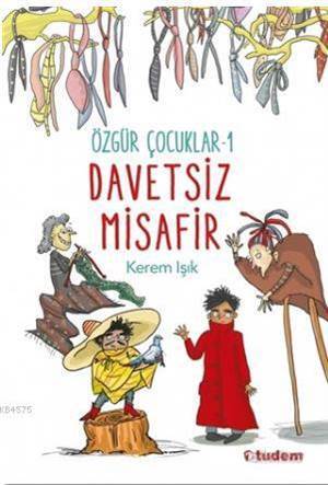 Özgür Çocuklar 1 - Davetsiz Misafir - Tudem Yayınları