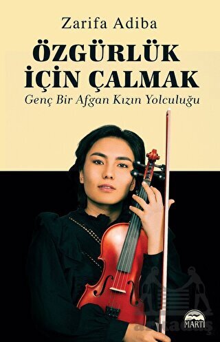 Özgürlük İçin Çalmak - Genç Bir Afgan Kızın Yolculuğu - 1