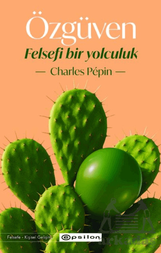 Özgüven - Felsefi Bir Yolculuk - Epsilon Yayınevi