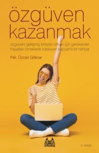 Özgüven Kazanmak - Arkadaş Yayınevi