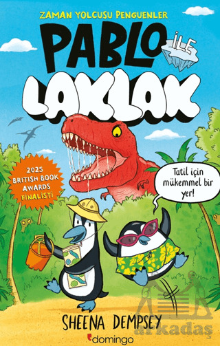 Pablo İle Laklak – Zaman Yolcusu Penguenler - Domingo Yayınevi