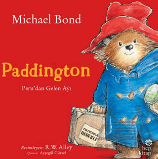 Paddington: Peru’Dan Gelen Ayı - Hep Kitap