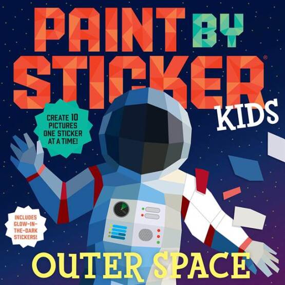 Paint by Sticker Kids: Outer Space Create 10 Pictures One Sticker at a Time! Includes Glow-in-the-Dark Stickers - Paint by Sticker - 1