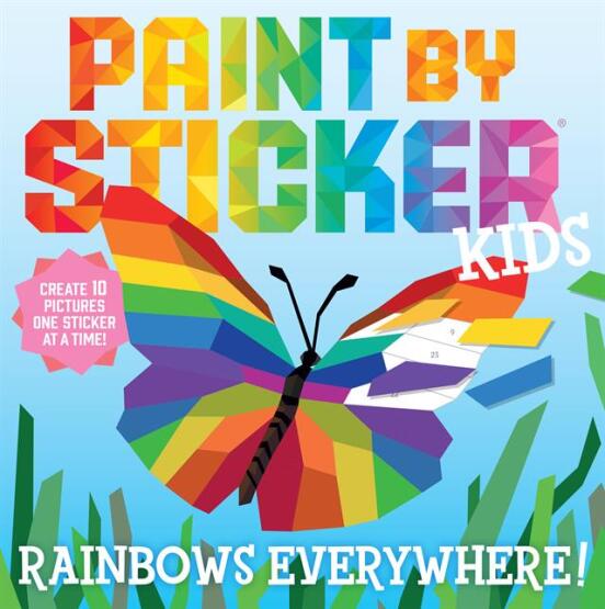 Paint by Sticker Kids: Rainbows Everywhere! Create 10 Pictures One Sticker at a Time! - Paint by Sticker - 1