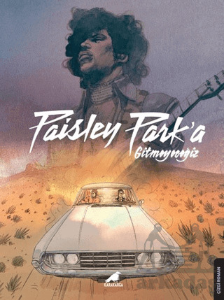Paisley Park'a Gitmeyeceğiz – Prince - Kara Karga Yayınları