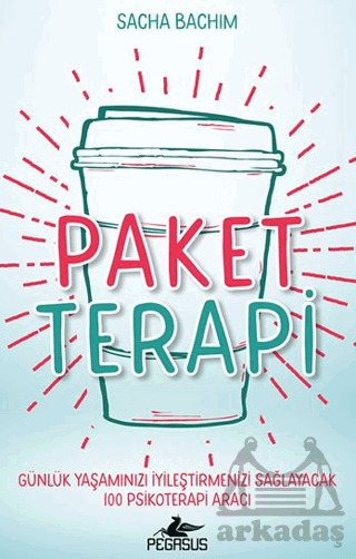 Paket Terapi - Günlük Yaşamınızı İyileştirmenizi Sağlayacak 100 Psikoterapi Aracı - Pegasus Yayınları