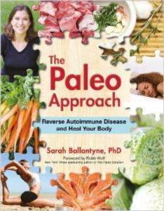 Paleo Approach: Reverse Autoimmune Disease and Heal Your Body - 1