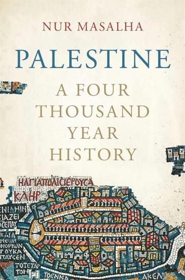 Palestine A Four Thousand Year History - I. B. Tauris