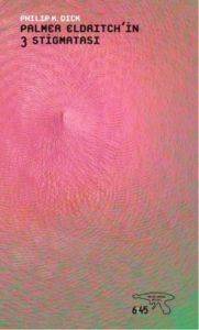 Palmer Eldritchin 3 Stigmatası - Altıkırkbeş Yayınları