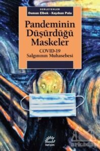 Pandeminin Düşürdüğü Maskeler - İletişim Yayınevi