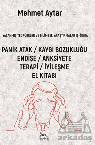 Panik Atak / Kaygı Bozukluğu - Sarmal Kitabevi