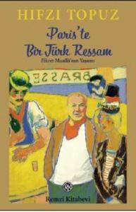 Pariste Bir Türk Ressam; Fikret Muallânın Yaşamı - Remzi Kitabevi