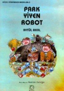 Park Yiyen Robot - Uçanbalık Yayıncılık