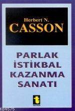 Parlak İstikbal Kazanma Sanatı - Toker Yayınları