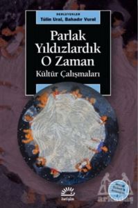 Parlak Yıldızlardık O Zaman - İletişim Yayınevi