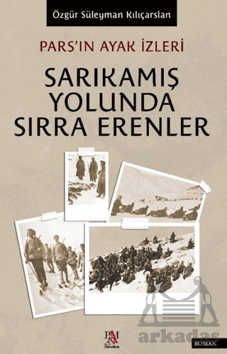 Pars’In Ayak İzleri Sarıkamış Yolunda Sırra Erenler - 1