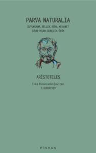 Parva Naturalia: Duyumsama Bellek Rüya Kehanet Uzun Yaşam Gençlik Ölüm - Pinhan Yayıncılık