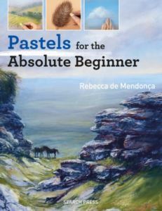 Pastels For The Absolute Beginner - 1