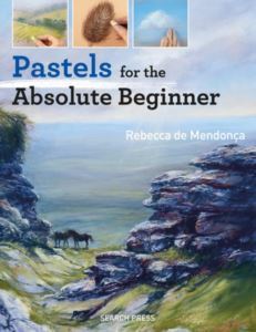 Pastels For The Absolute Beginner - Search Press