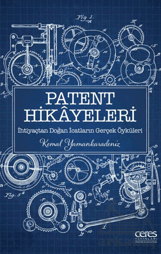 Patent Hikayeleri 1 - İhtiyaçtan Doğan İcatların Gerçek Öyküleri - 1