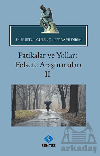 Patikalar Ve Yollar: Felsefe Araştırmaları II - Sentez Yayınları