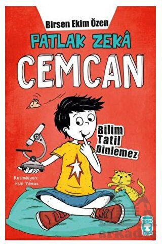 Patlak Zeka Cemcan - Bilim Tatil Dinlemez - Timaş Çocuk