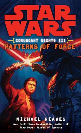 Patterns of Force: Star Wars Legends (Coruscant Nights, Book III) - 1