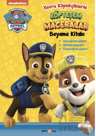 Paw Patrol Yavru Köpekçiklerle Köpteşem Maceralar Boyama Kitabı - Beta Kids